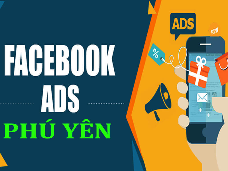 [TOP 10+ Bí Quyết] Quảng Cáo Facebook Phú Yên Dành Cho Người Mới!