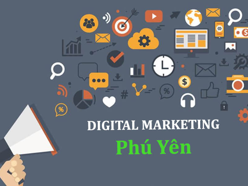 [TOP 10+ Bí Quyết] Digital Marketing Phú Yên Ai Cũng Phải Biết!